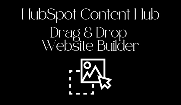 HubSpot Content Hub | Drag and Drop Website Builder