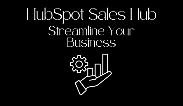 HubSpot Sales Hub | Streamline Your Business